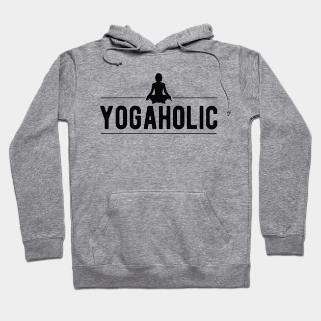 Yoga - Yogaholic Hoodie by KC Happy Shop